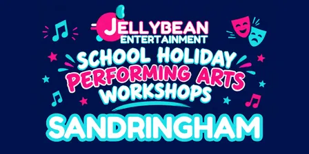 SANDRINGHAM Jellybean Performing Arts Workshop - January 2027