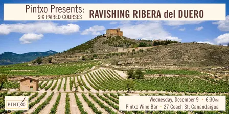 Pintxo Presents: Ravishing Ribera del Duero
