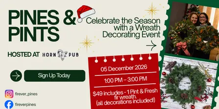Pines & Pints - Wreath Decorating Event at Horn Pub
