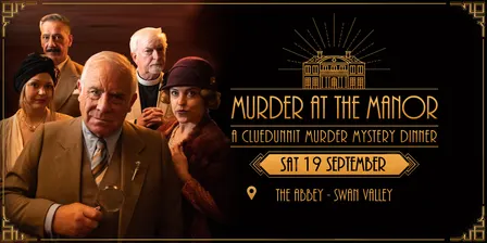 Cluedunnit | MURDER AT THE MANOR - Murder Mystery Dinner - The Abbey - Swan Valley