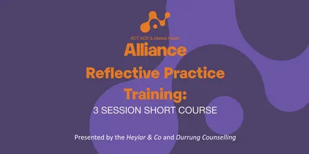 Reflective Practice | Alliance Training Module #1