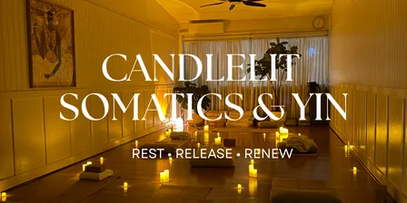 Soma Soften: Candlelit Somatics & Yin