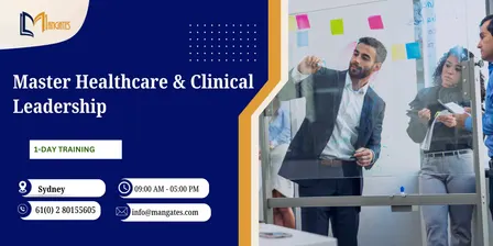 Master Healthcare & Clinical Leadership: 1 Day Course in Sydney, NSW