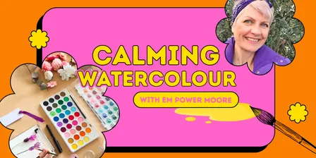 Calming Watercolour with Em Power Moore