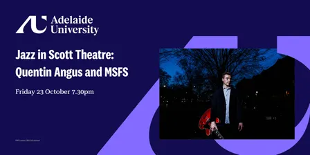 Jazz in Scott Theatre: Quentin Angus and MSFS