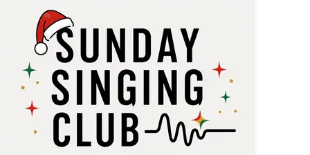 Sunday Singing Club: Christmas on Stage (Experienced Teens and Adults)