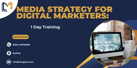 Media Strategy for Digital Marketers: 1 Day Training in Sydney