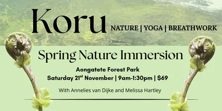 Koru ~ Spring Nature Immersion ~ Half-Day Retreat