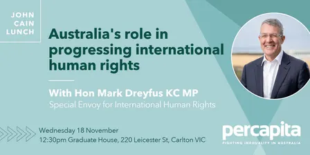 John Cain Lunch (November): Australia's role in progressing international human rights, with Mark Dreyfus