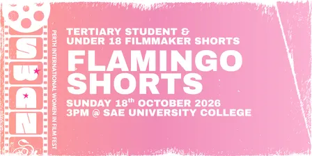 Flamingo Shorts - Swan Perth International Women in Film Festival 2026