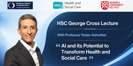 HSC George Cross Lecture - "AI and its Potential to Transform Health and Social Care"