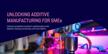 From Idea to Impact: Unlocking Additive Manufacturing for SMEs
