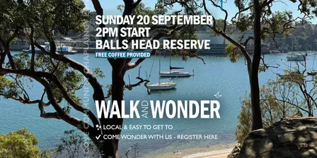 Walk and Wonder / Balls Head Reserve