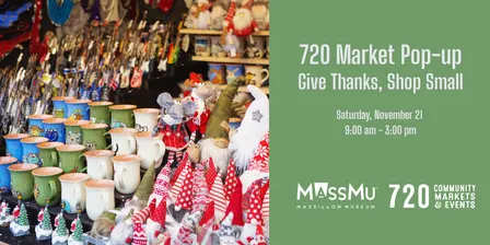 720 Market Pop-up: "Give Thanks/Shop Small"