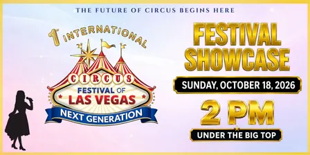 1st Next Generation Circus Festival of Las Vegas - Festival Showcase
