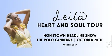 HEART AND SOUL TOUR - LEILA | HOMETOWN HEADLINE SHOW