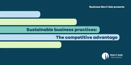 Sustainable business practices: The competitive advantage