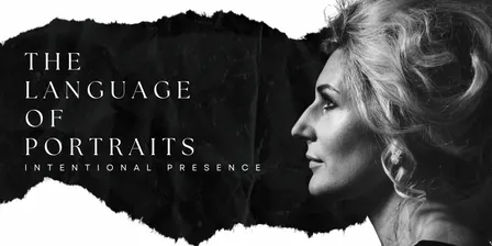 The Language of Portraits | Intentional Presence