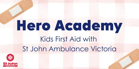 Sprout and Grow: Hero Academy Kids First Aid with St. John's Ambulance
