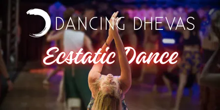Dancing Dhevas Ecstatic Dance