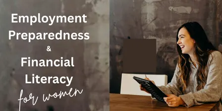 Employment Preparedness & Financial Literacy