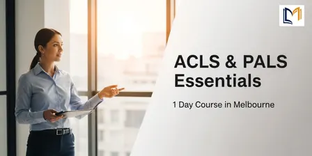 ACLS & PALS Essentials: 1 Day Course in Melbourne