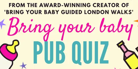 BRING YOUR BABY PUB QUIZ Parent Social @ Westow House, CRYSTAL PALACE (SE19) near GIPSY HILL, WEST NORWOOD, SYDENHAM, PENGE, ANERLEY, FOREST HILL, STREATHAM