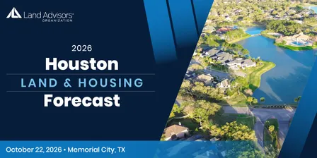 2026 Houston Land & Housing Forecast