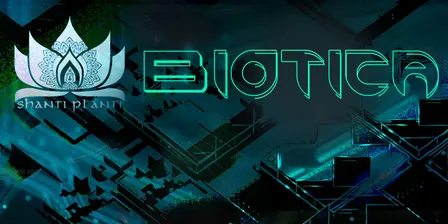 Shanti Planti Presents : BIOTICA 001 ft. Quanta, Jae Nimbus, Liminal, Geodigm, VibaroRealis, Numira