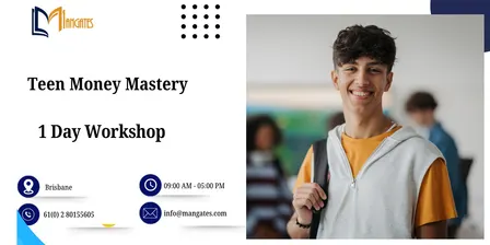 Teen Money Mastery: 1 Day Financial Literacy Workshop in Brisbane
