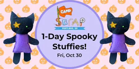 Oct 30 | Camp SCRAP: 1-Day Spooky Stuffies! 🧸🎃 | PPS Day Off | Ages 9-12