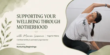 Supporting Your Wellbeing Through Motherhood with Marion Loisance