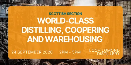 Scottish Section: World-Class Distilling, Coopering and Warehousing