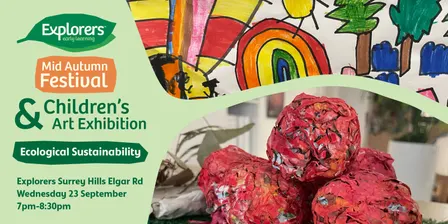 Mid Autumn Festival & Children's Art Exhibition at Explorers Surrey Hills - Elgar Road