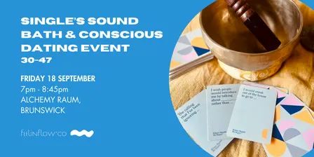 Single's Sound Bath & Conscious Connection Dating Event (30-47)