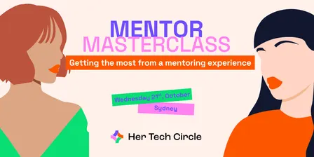 Mentor Masterclass: Getting the most from a mentoring experience