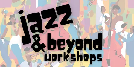 Jazz and Beyond Workshops 2026