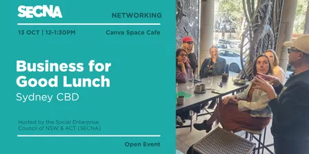 Sydney CBD Business for Good Lunch @ Canva Space Cafe