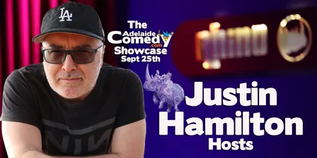 Justin Hamilton Hosts The Adelaide Comedy Showcase Sept 25th 26