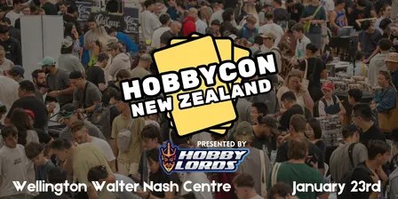 HobbyCon Wellington JANUARY 23RD 2027