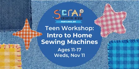 Nov 11 | Teen Workshop: Intro to Home Sewing Machines 🪡 | PPS Day Off | Ages 11-17