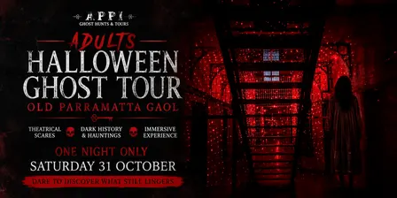 Sold out - Old Parramatta Gaol - Adult Halloween Ghost Tour - 10pm