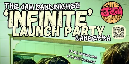 The Jam Sandwiches 'Infinte' Launch Party w/ Royalla + The Invisible Bees Supports TBA @ Dissent