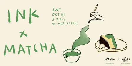 Ink x Matcha: A Mindful Calligraphy Workshop with Matcha