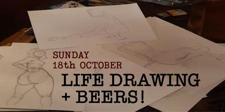 Life Drawing and Beers! - October 2026