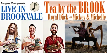 Tea By The Brook feat. ROYAL DUCK + MICKEY & MICHELLE