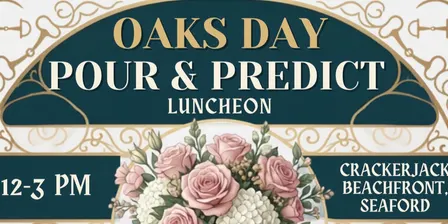 Oaks Day Luncheon Pour & Predict at Crackerjack Beachfront Seaford