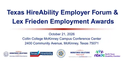 Texas HireAbility Employer Forum & Lex Frieden Employment Awards