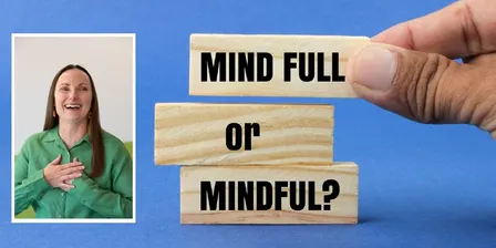 Mind FULL to Mindful with Laughter