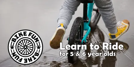 5 & 6 year old Learn to Ride - October 2026